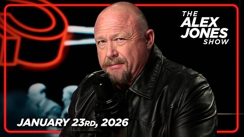 The Alex Jones Show FRIDAY FULL SHOW 1/23/26