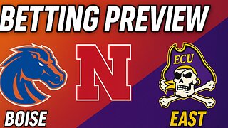 NCAAF Thursday Games Bets - Boise State, Nebraska, East Carolina - Week 1