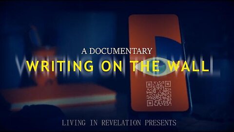Writing on the Wall Documentary - Great Reset and Social Credit System