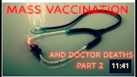 "Part 2: Mass Vaccination and Doctor Deaths"