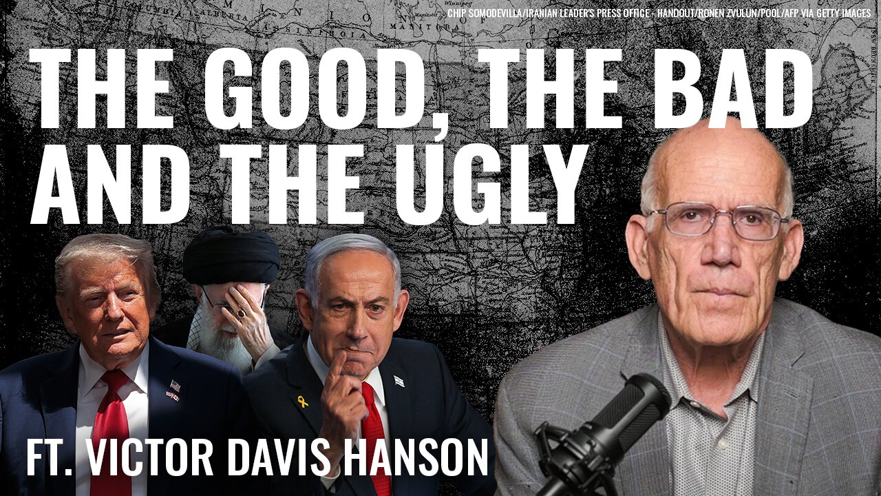 Victor Davis Hanson: The Optimistic, the Realistic, and the Pessimistic Scenarios for Iran