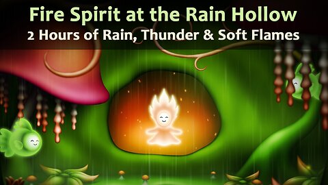 Fire Spirit at the Rain Hollow | Spirit Forest Rain and Fire Ambience