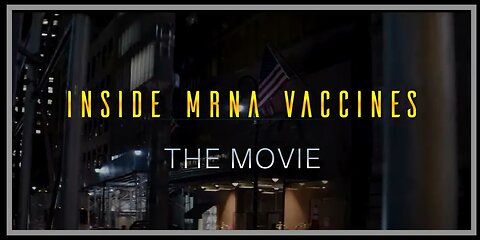 Inside mRNA Vaccines, Movie Trailer - Important!!