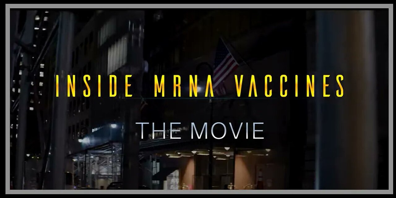Inside mRNA Vaccines, Movie Trailer - Important!!