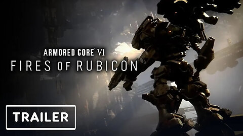 Armored Core 6 - Fires of Rubicon - Launch Trailer _ gamescom 2023