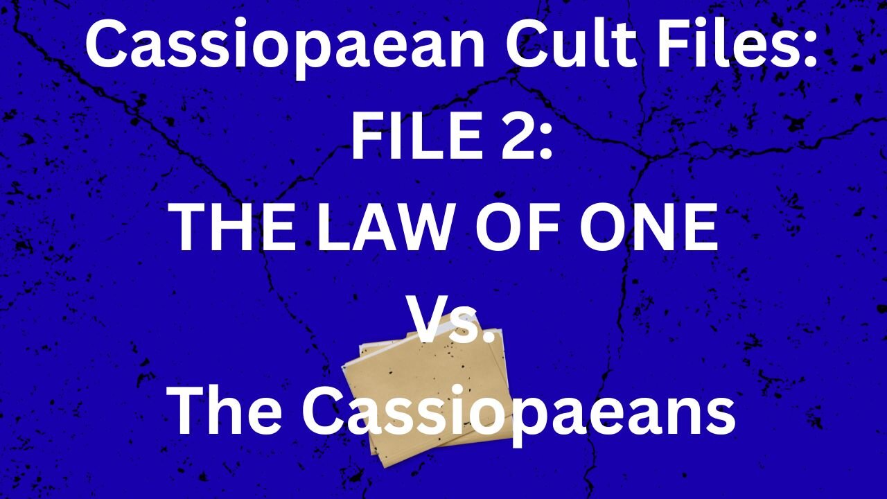 Cassiopaeans Cult Files 2: Law of One Vs. The Cs