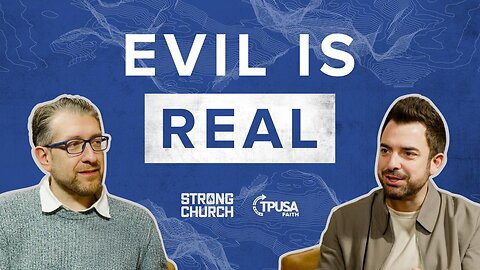 Evil Is Real: Demons, Deliverance & The Supernatural w/ Billy Hallowell | Strong Church Podcast #12