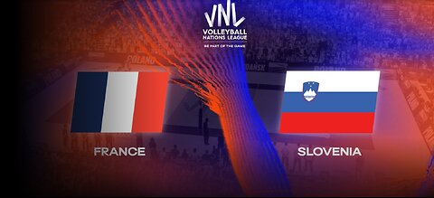 วอลเลย์บอล VNL รอบ 8 ทีมสุดท้าย ฝรั่งเศส เจอกับ สโลวีเนีย