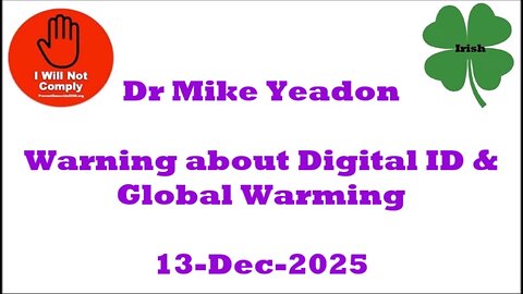 Dr Mike Yeadon Warning about Digital ID & Global Warming 13-Dec-2025