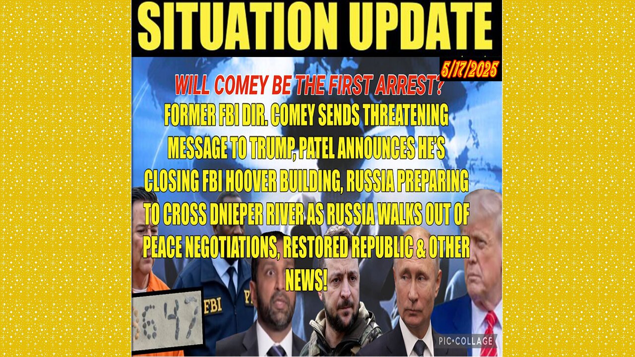 SITUATION UPDATE 5/17/25 - Sends Threatening Message To Trump,Russia Walks Out Of Peace Negotiations