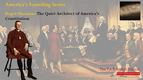 Roger Sherman: The Quiet Architect of America’s Constitution