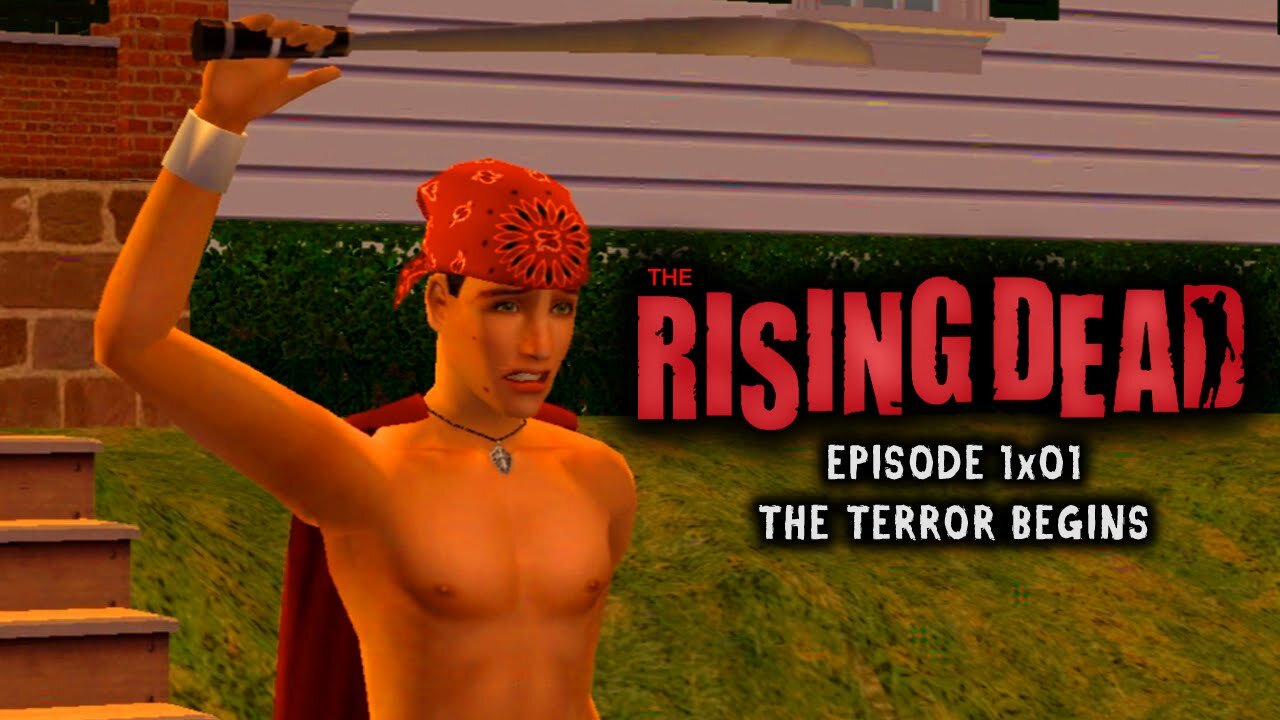 The Rising Dead Episode 1x01 The Terror Begins Sims 2 Zombie Series Joe Winko