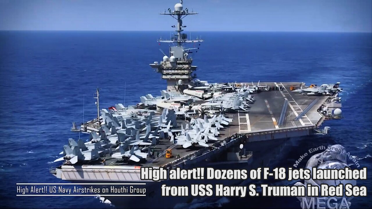 High alert!! Dozens of F-18 jets launched from USS Harry S. Truman in Red Sea