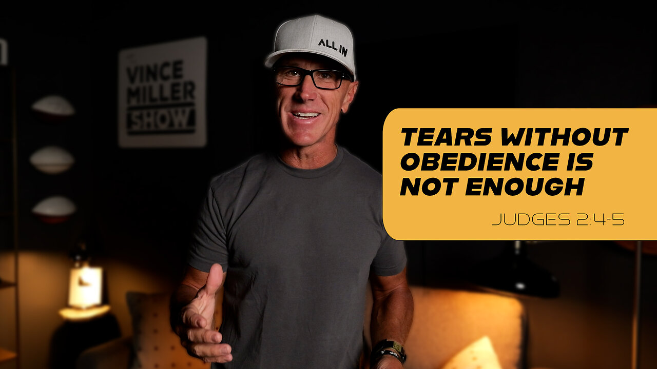 Tears Without Obedience Is Not Enough | Judges 2:4-5