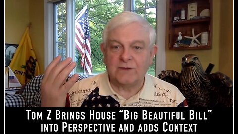 Tom Z Give Perspective to House Budget Bill