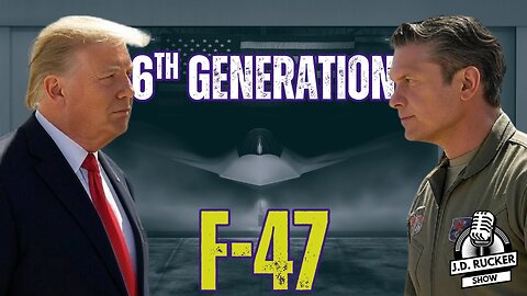 President Trump Announces 6th Generation Fighter, F-47, Heading Into Production