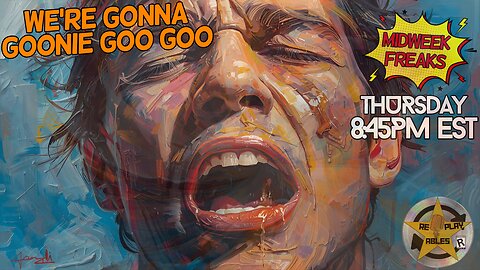We're Gonna Goonie Goo Goo!