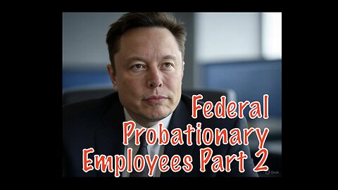 Federal Probationary Employees Part 2