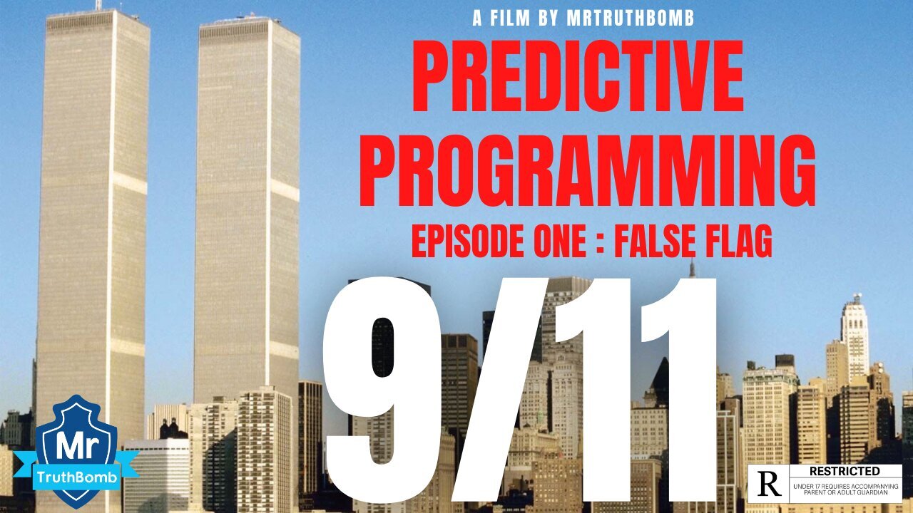 911 Predictive Programming: False Flag - Episode 1 of 2 - A MrTruthBomb Documentary