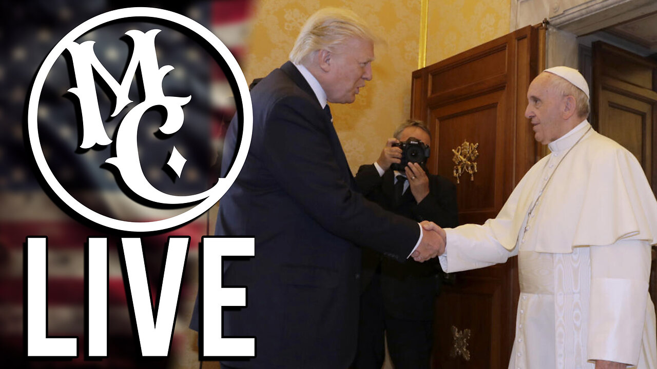 Death of Pope Francis, What’s Next, Supreme Court Gay Books in School Case | MC Live 4/23/25