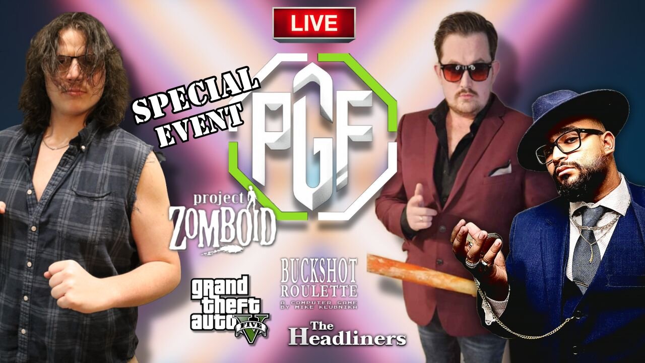 LIVE E-SPORTS ENTERTAINMENT ft. PROJECT ZOMBOID AND HEADLINERS - PGF FRIDAY NIGHT FIGHTS