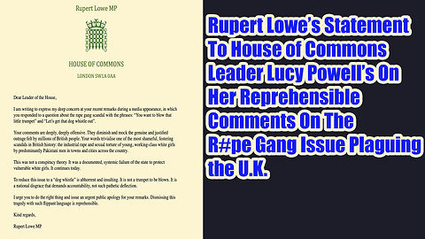 Rupert Lowe's written statement to House of Commons Leader Lucy Powell & Her words about R* Gangs