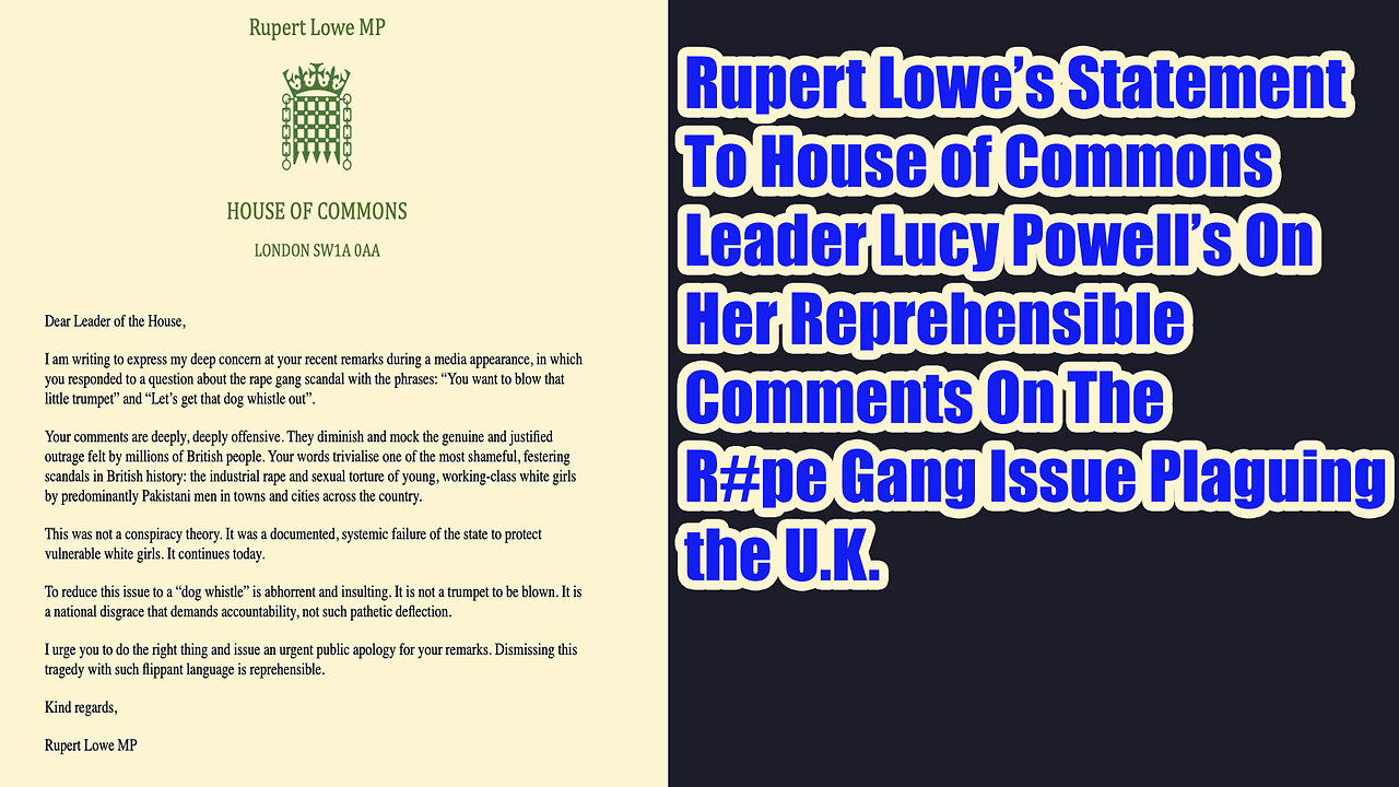 Rupert Lowe's written statement to House of Commons Leader Lucy Powell & Her words about R* Gangs