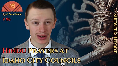 Five Idaho Cities Open With Hindu Prayers For First Time Ever | Ep 96
