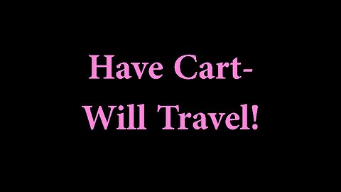 Have Cart - Will Travel...for songs to Live, Love, Laugh, & Protest! 9/10/25
