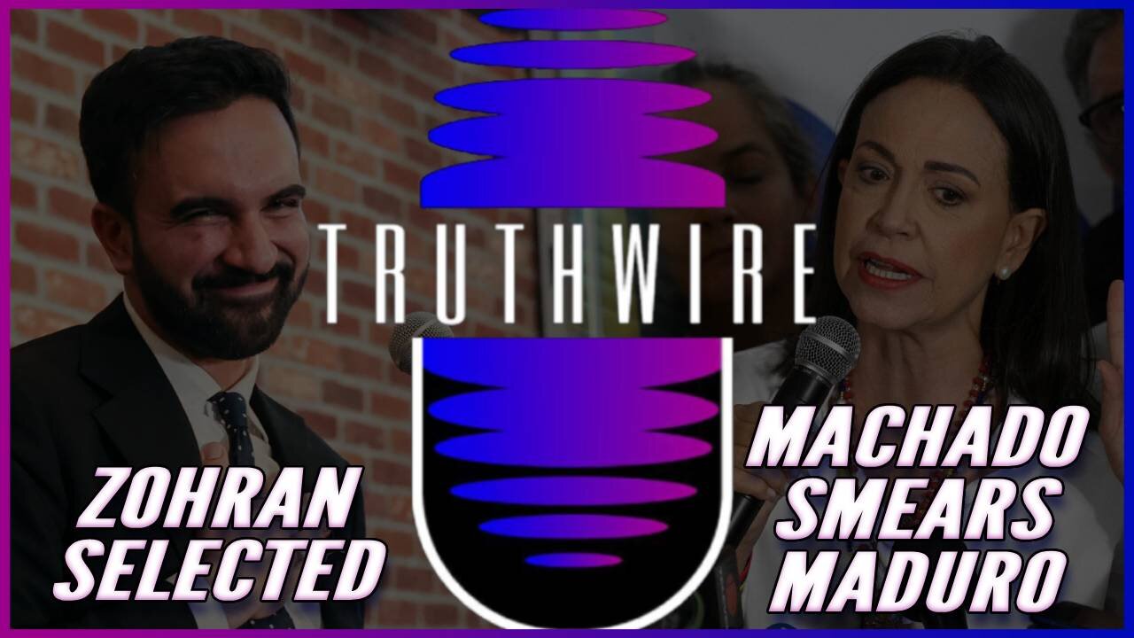 Puppet Maria Corina Machado Ties Hamas & Iran to Maduro, Zohran Mamdani Selected, Idiots Everywhere