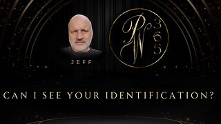 Can I see your Identification?