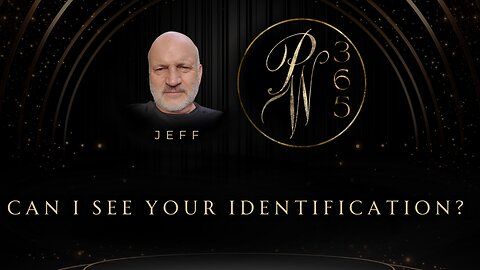 Can I see your Identification?