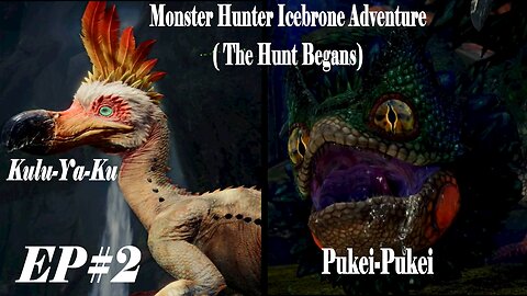 Monster Hunter Icebrone Adventure EP#2 The Hunt Begans