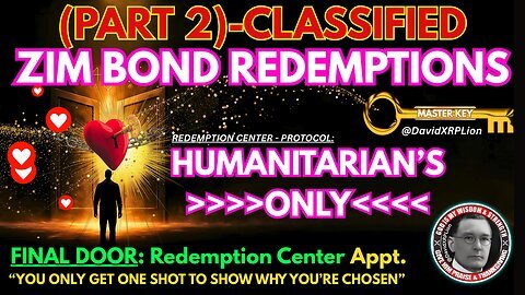 David XRPLion-(PART #2): Classified ZIM BOND REDEMPTIONS (HUMANITARIANS ONLY) Must Watch Trump News