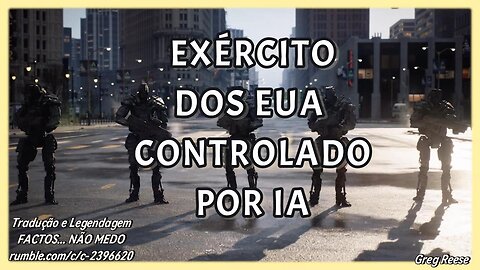 🔥🎬EXÉRCITO DOS EUA CONTROLADO POR IA (GREG REESE)🔥🎬