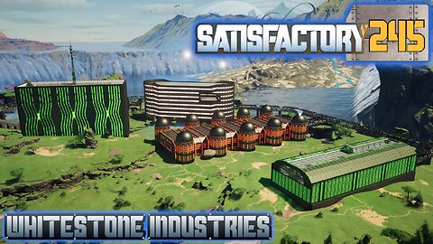Satisfactory 1.1 | S4 Episode 245