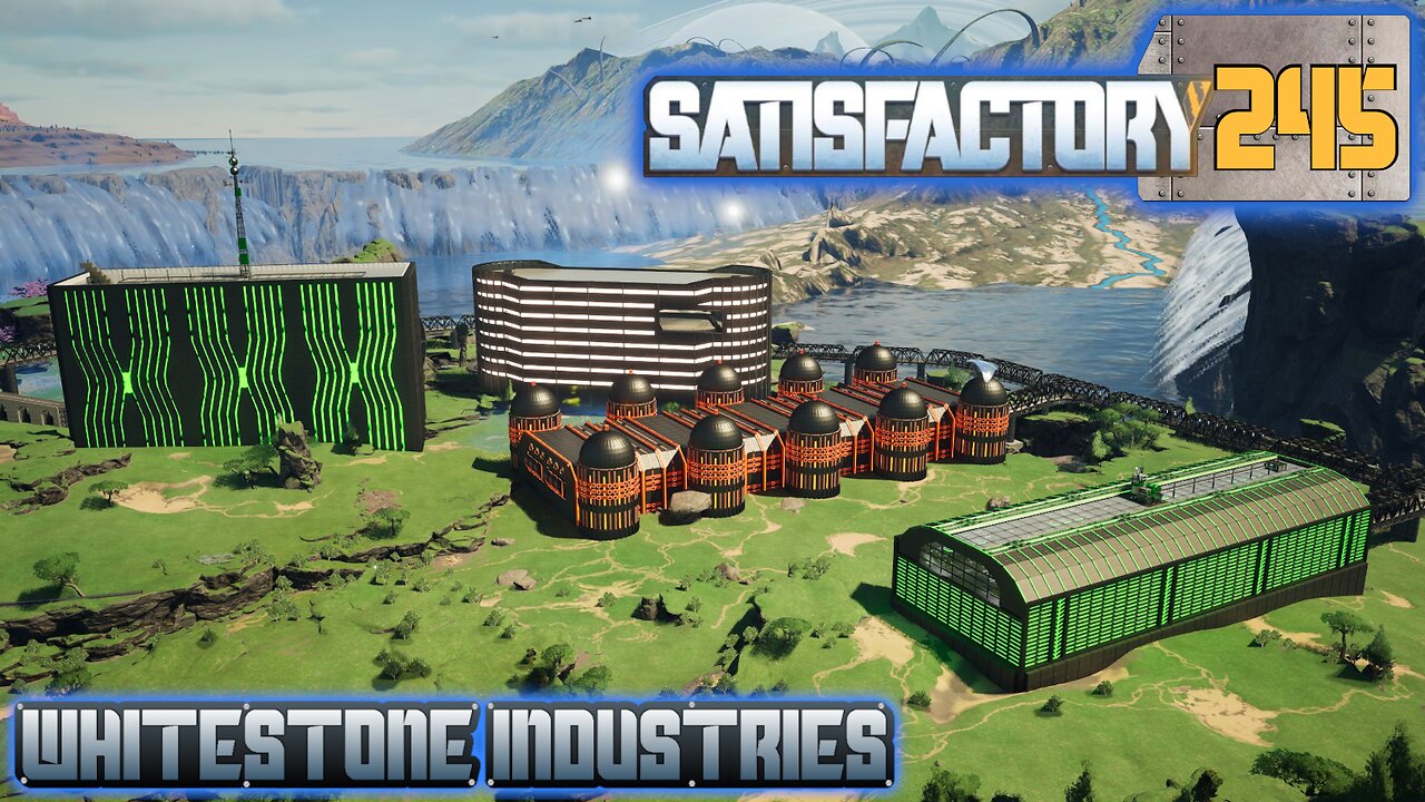 Satisfactory 1.1 | S4 Episode 245