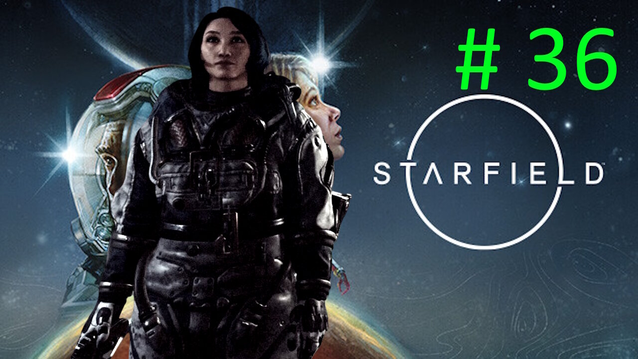 Let's Play Starfield BLIND # 36 🤯Level 26 Ecliptic Agent YIKES🤯