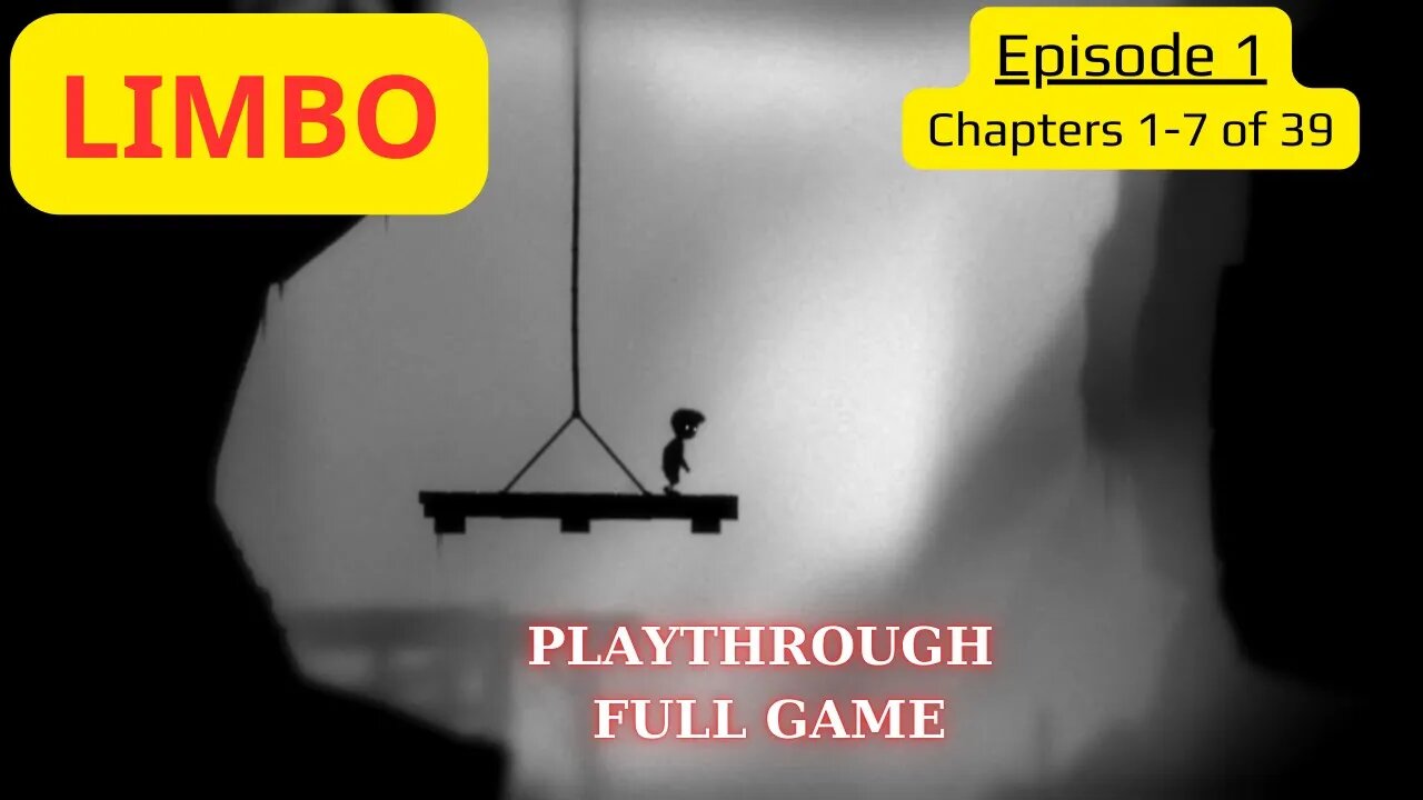 LIMBO - Full Playthrough (Chapters 1-7) | Episode 1