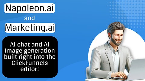Napoleon.ai and Marketing .ai - AI Chat and Image Generation Built Inside Of ClickFunnels!