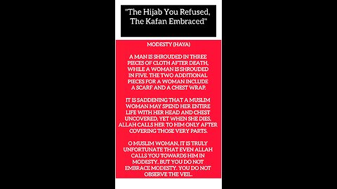 "The Hijab You Refused, The Kafan Embraced" #islamicstatus #hadith #quotes #islam #islamic