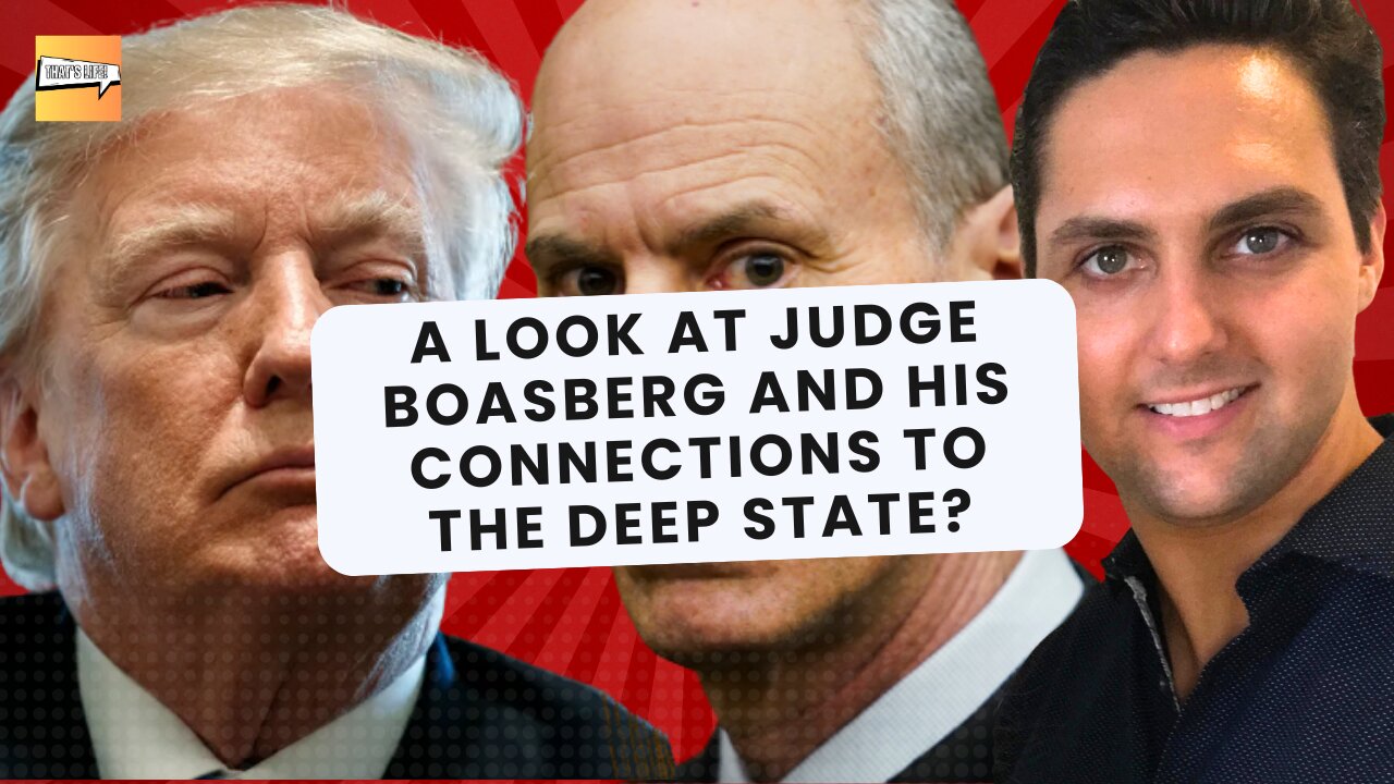 A Look at Judge Boasberg and His Connections to the Deep State? | That's Life Ep. 70