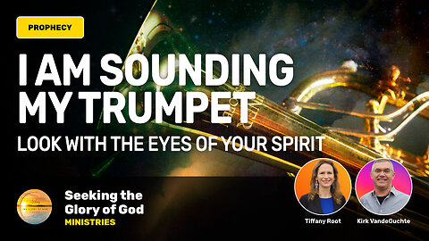 I AM Sounding My Trumpet (PROPHECY) - Tiffany Root & Kirk VandeGuchte