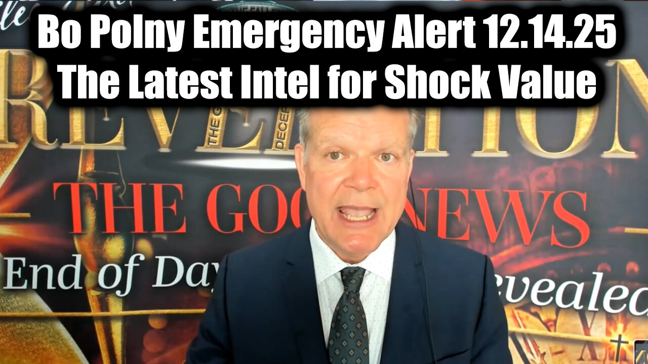 Bo Polny Emergency Alert 12.14.25 - The Latest Intel for Shock Value
