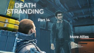 Death Stranding Part 14 - More Allies