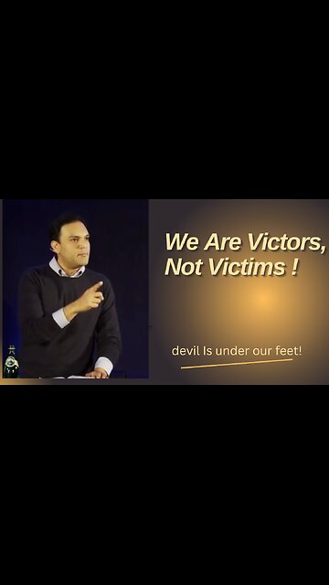 We Are Victors, Not Victims !