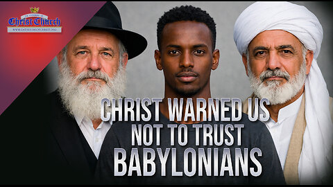 Christ warned us "Not to trust Babylonians"