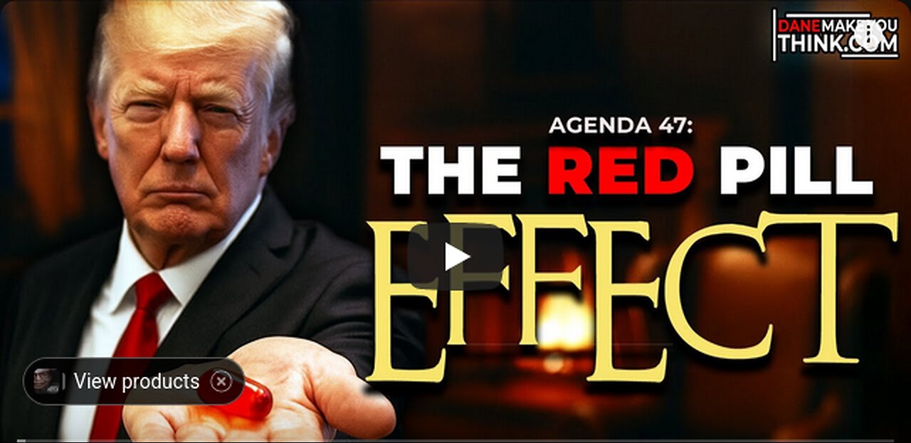 Agenda 47 - The Red Pill Effect