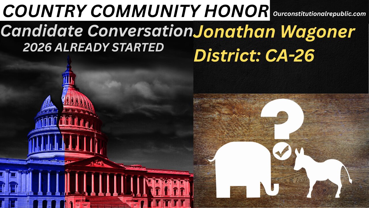 CANDIDATE CONVERSATION: Jonathan Wagoner, CA-26