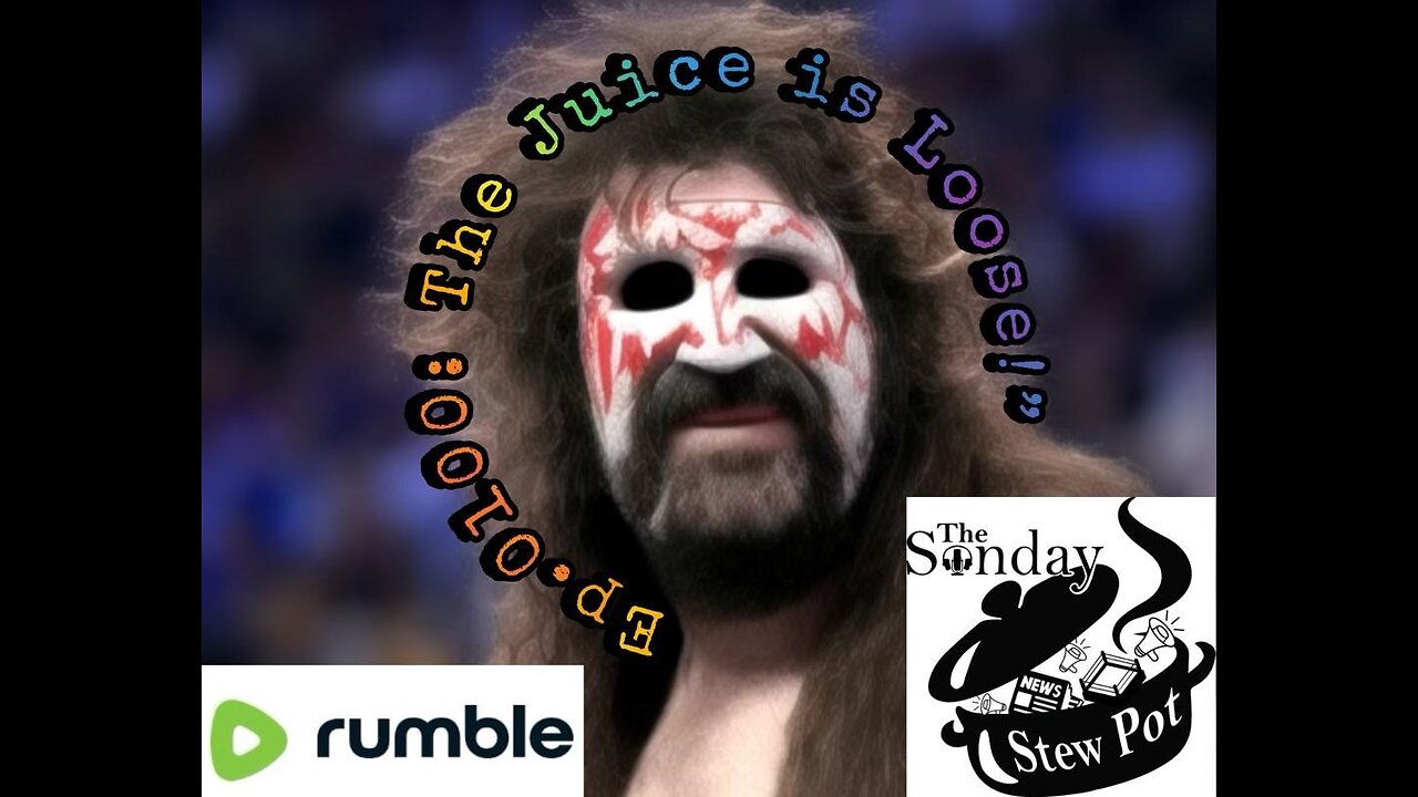 The Sunday Stew Pot ep 100 "the juice is loose"